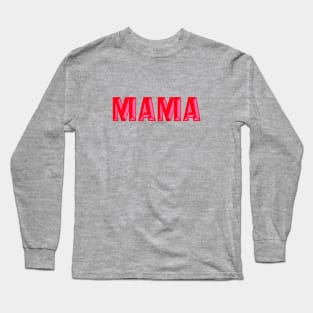 Mama, Typography, Red and Pink Long Sleeve T-Shirt